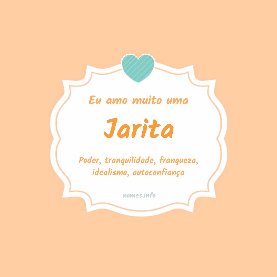 Eu amo muito Jarita