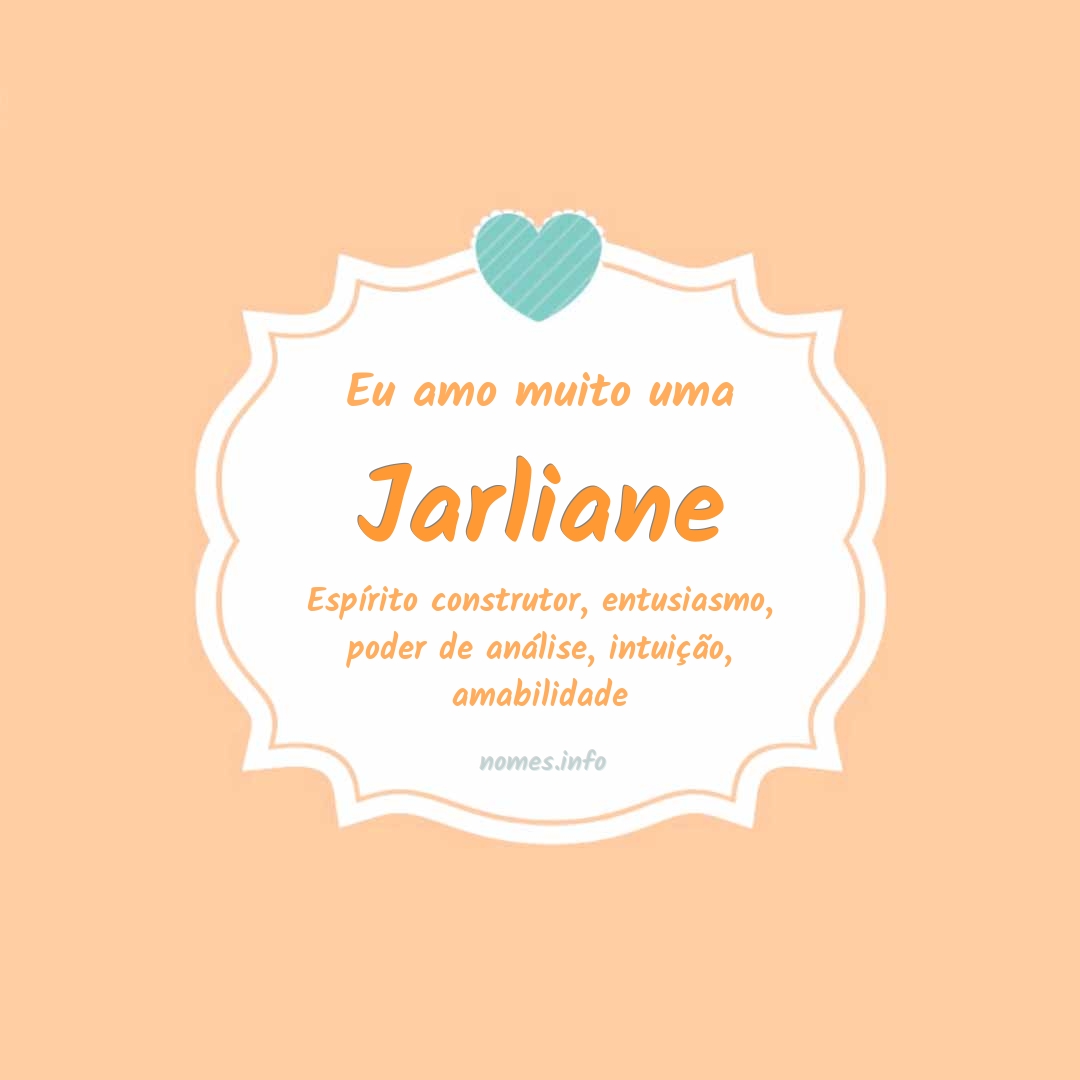 Eu amo muito Jarliane