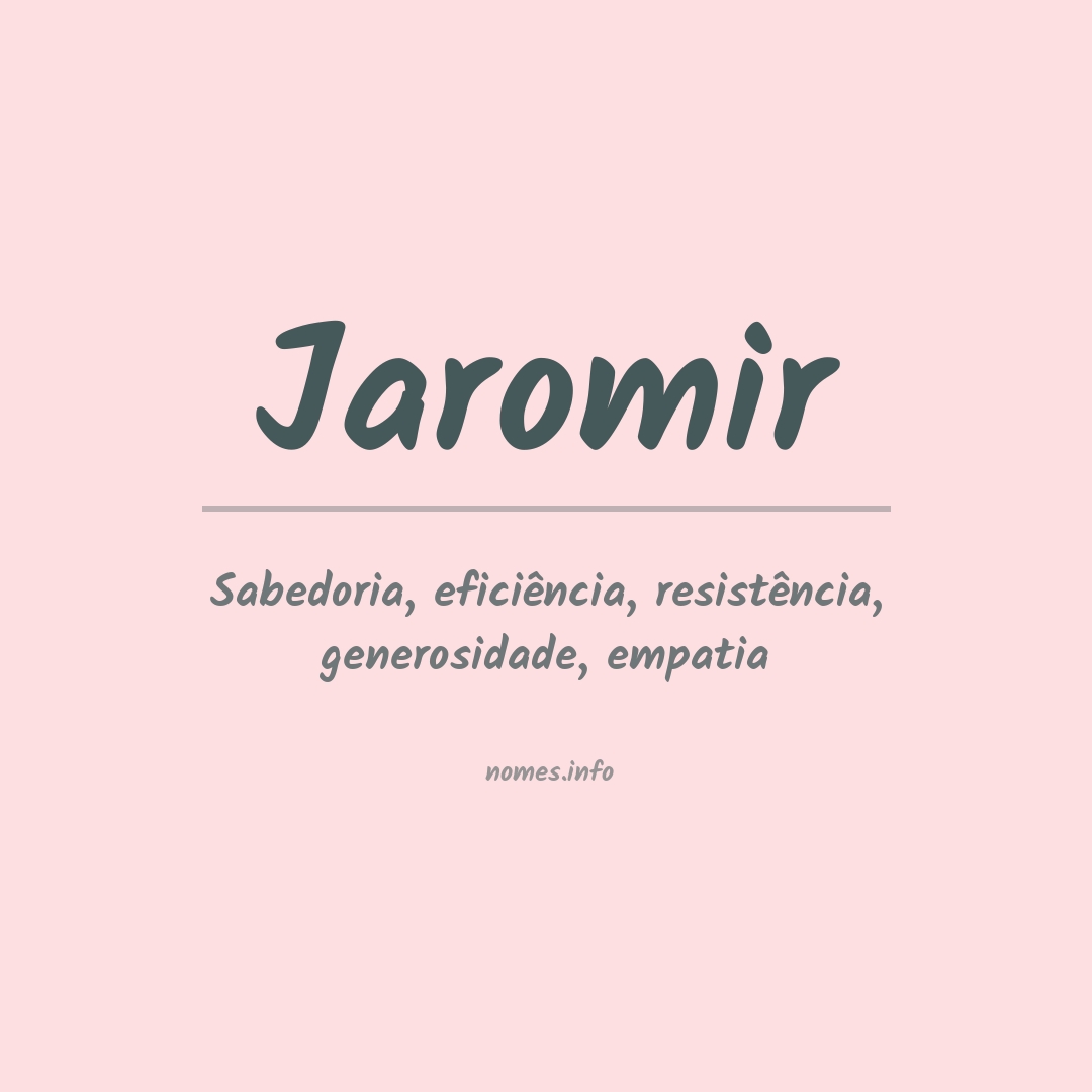 Significado do nome Jaromir