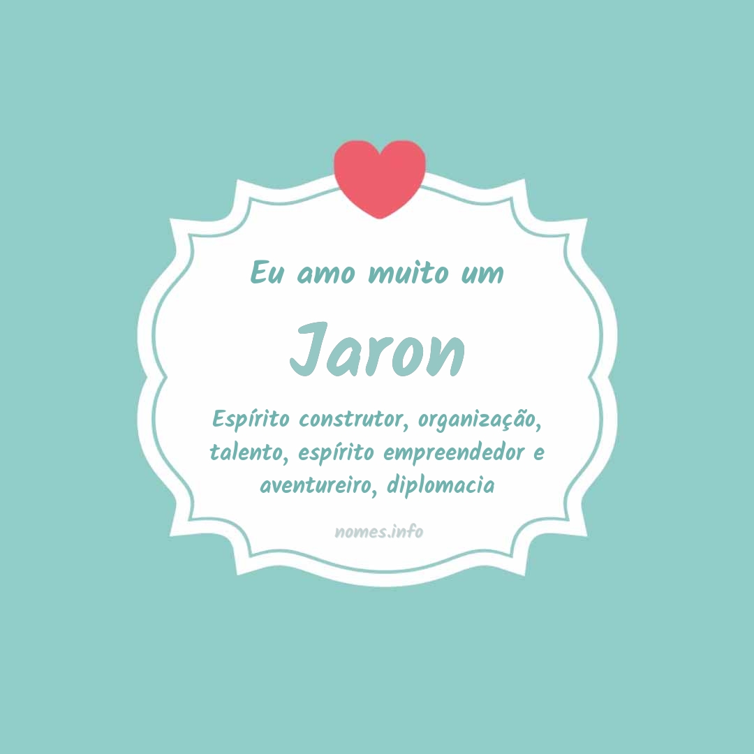 Eu amo muito Jaron