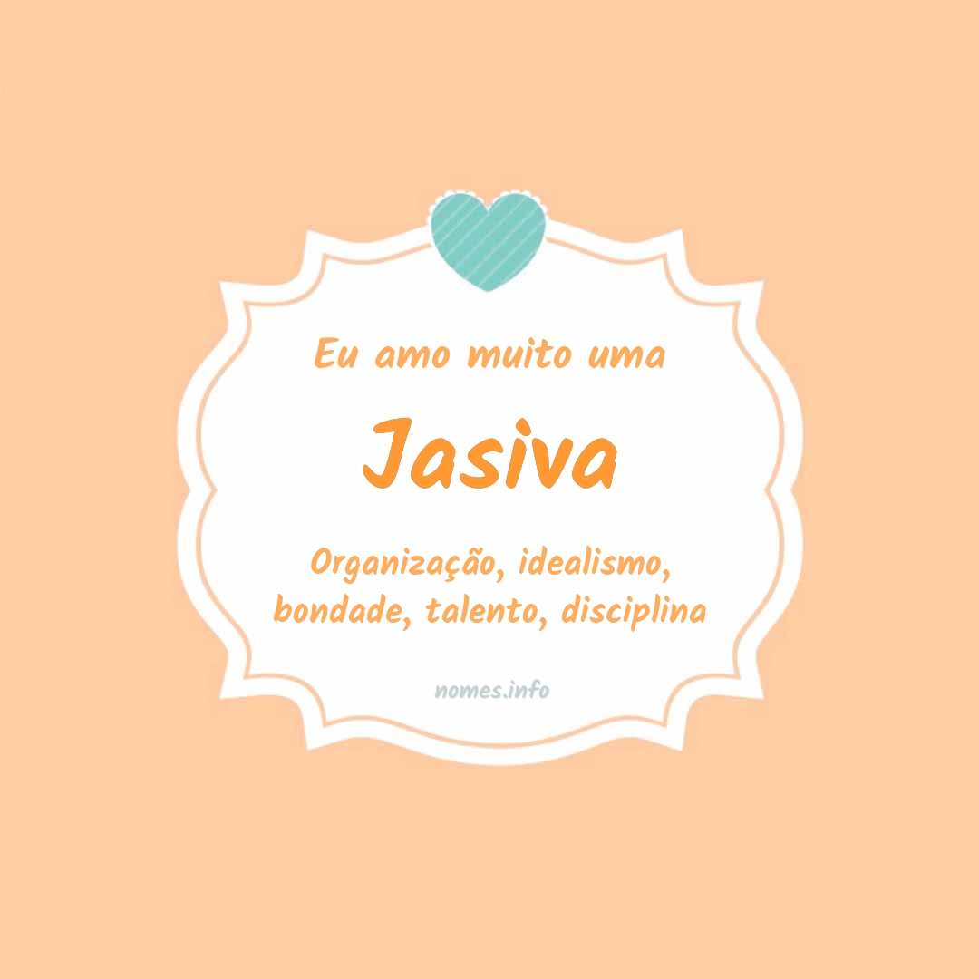 Eu amo muito Jasiva