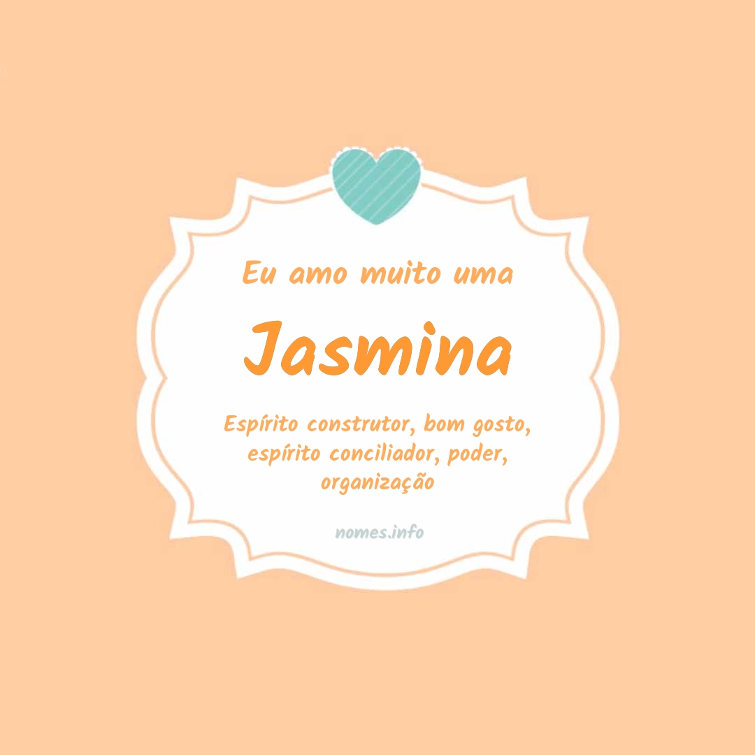 Eu amo muito Jasmina