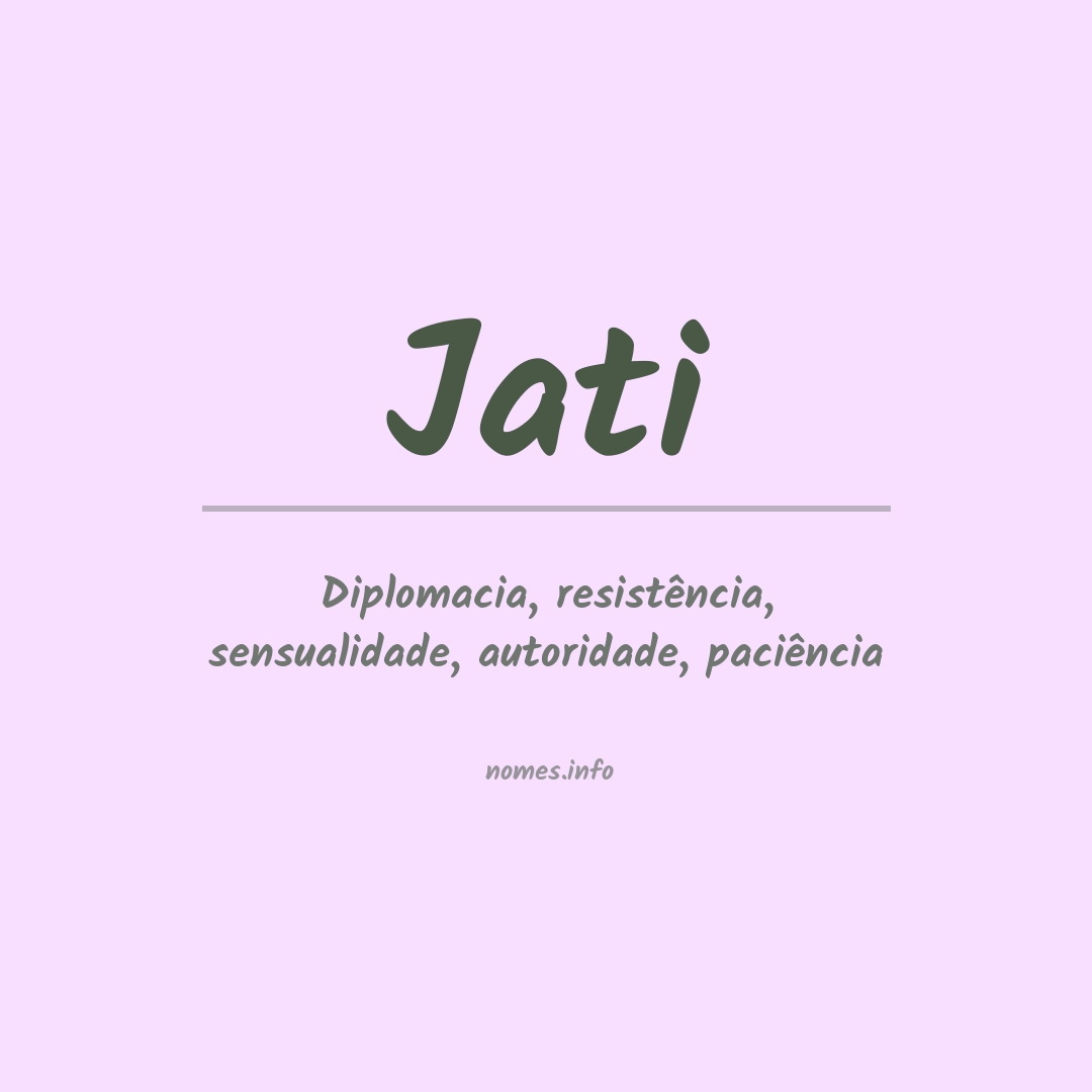 Significado do nome Jati
