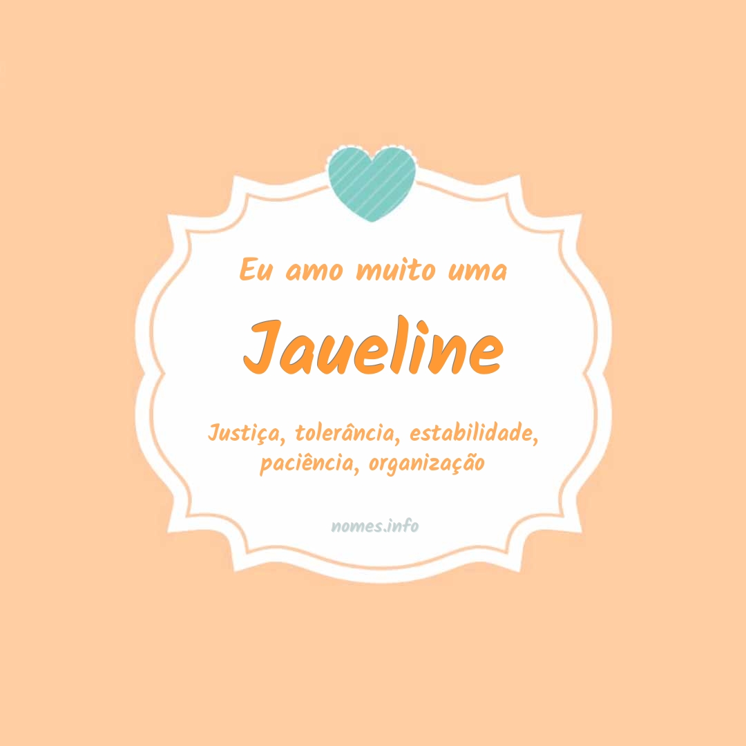 Eu amo muito Jaueline