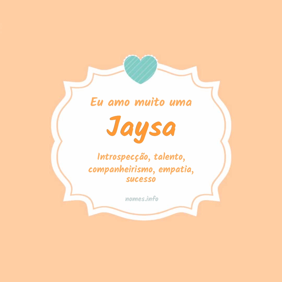 Eu amo muito Jaysa