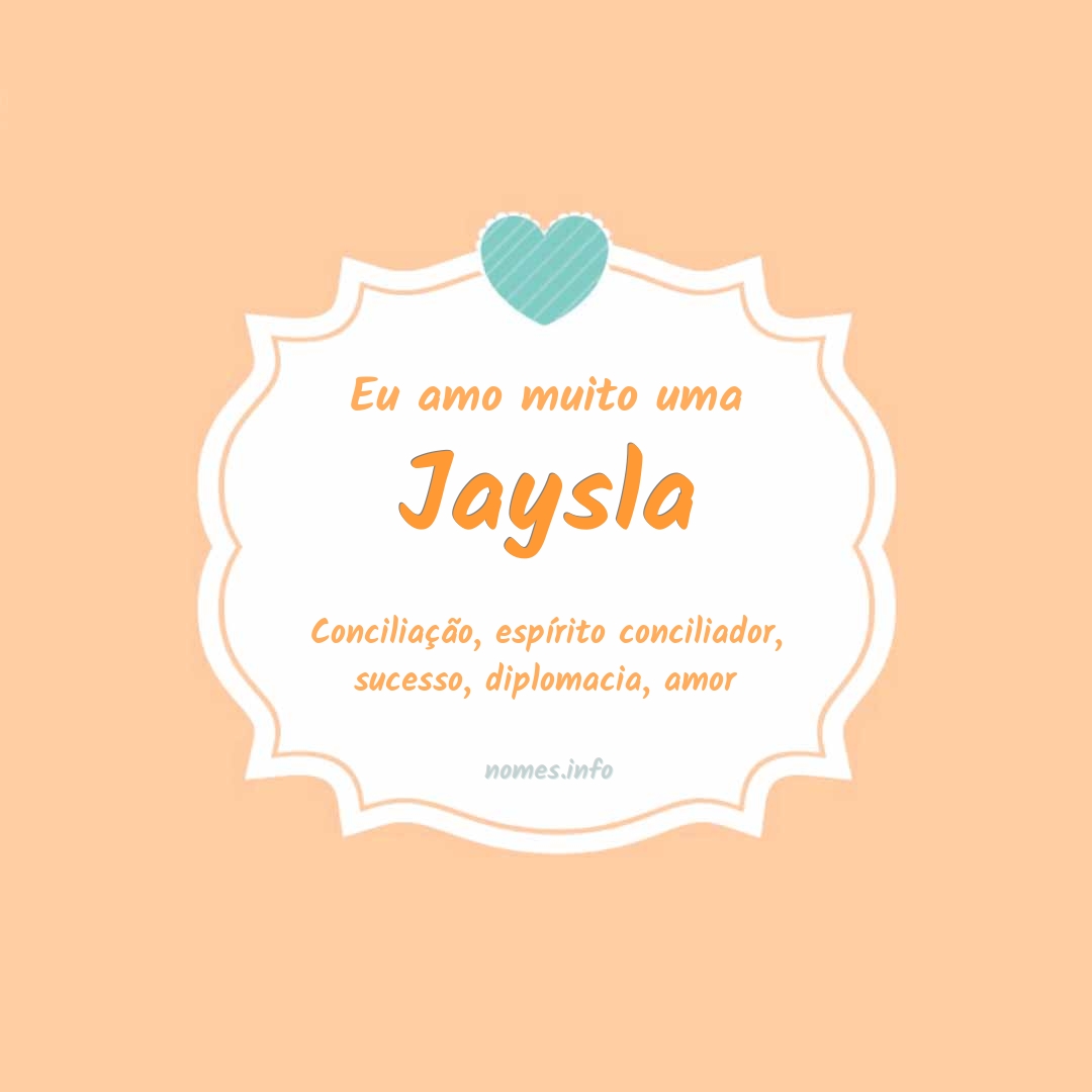 Eu amo muito Jaysla