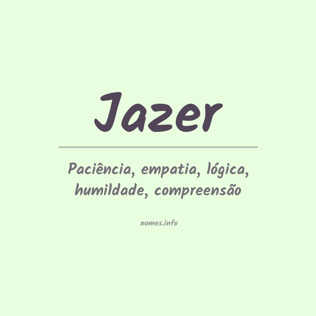 Significado do nome Jazer