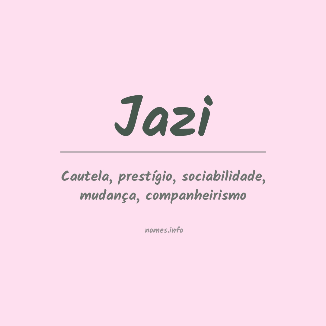 Significado do nome Jazi