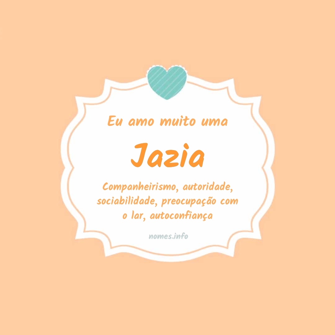 Eu amo muito Jazia Eu amo muito Jazia