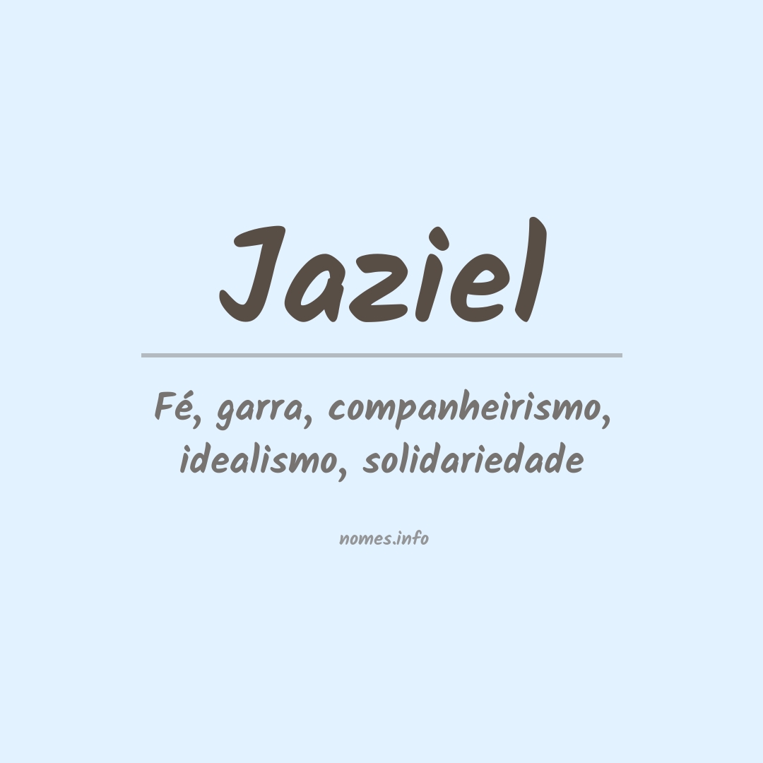 Significado do nome Jaziel