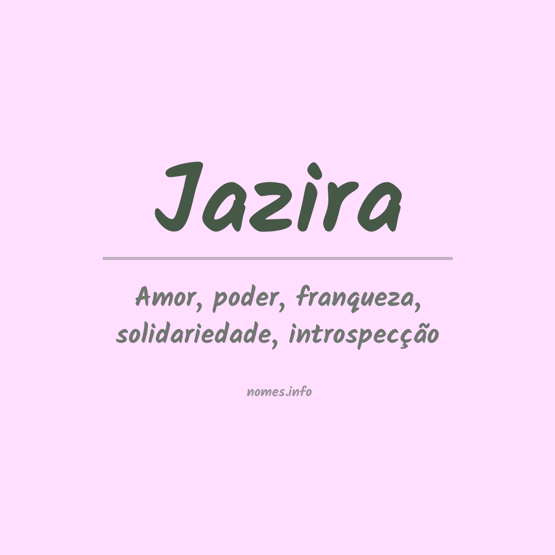 Significado do nome Jazira Significado do nome Jazira