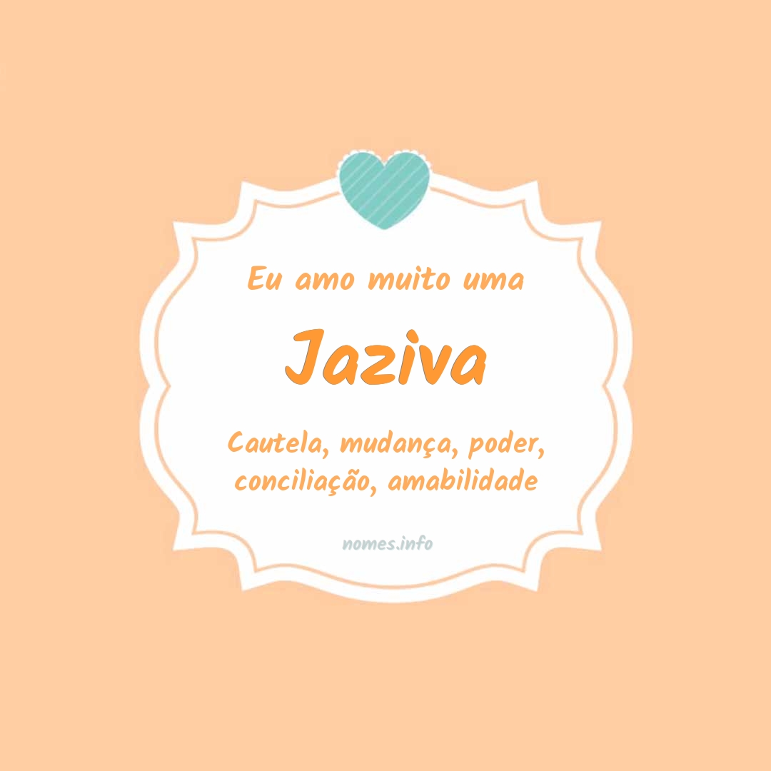 Eu amo muito Jaziva