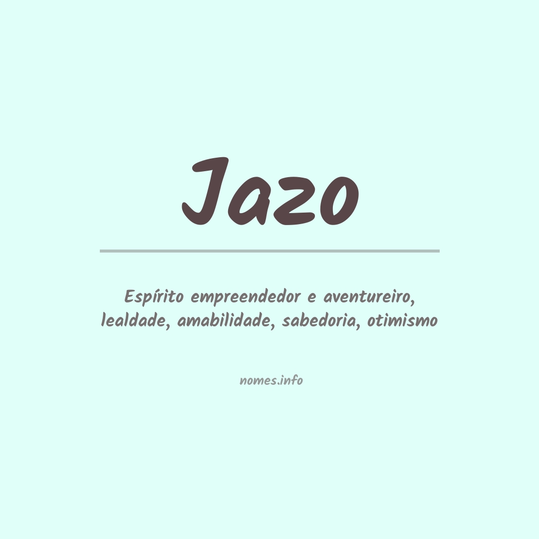 Significado do nome Jazo