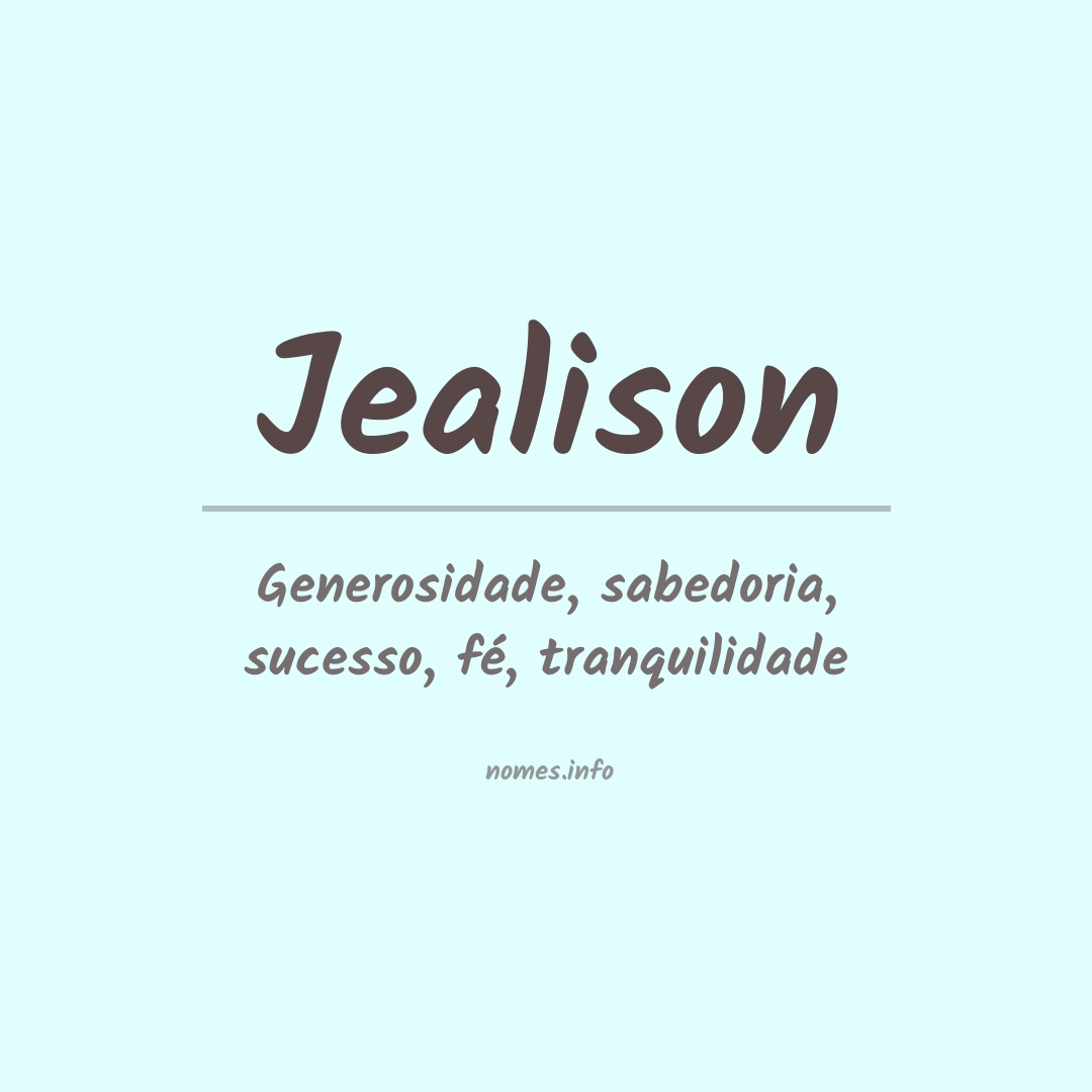 Significado do nome Jealison