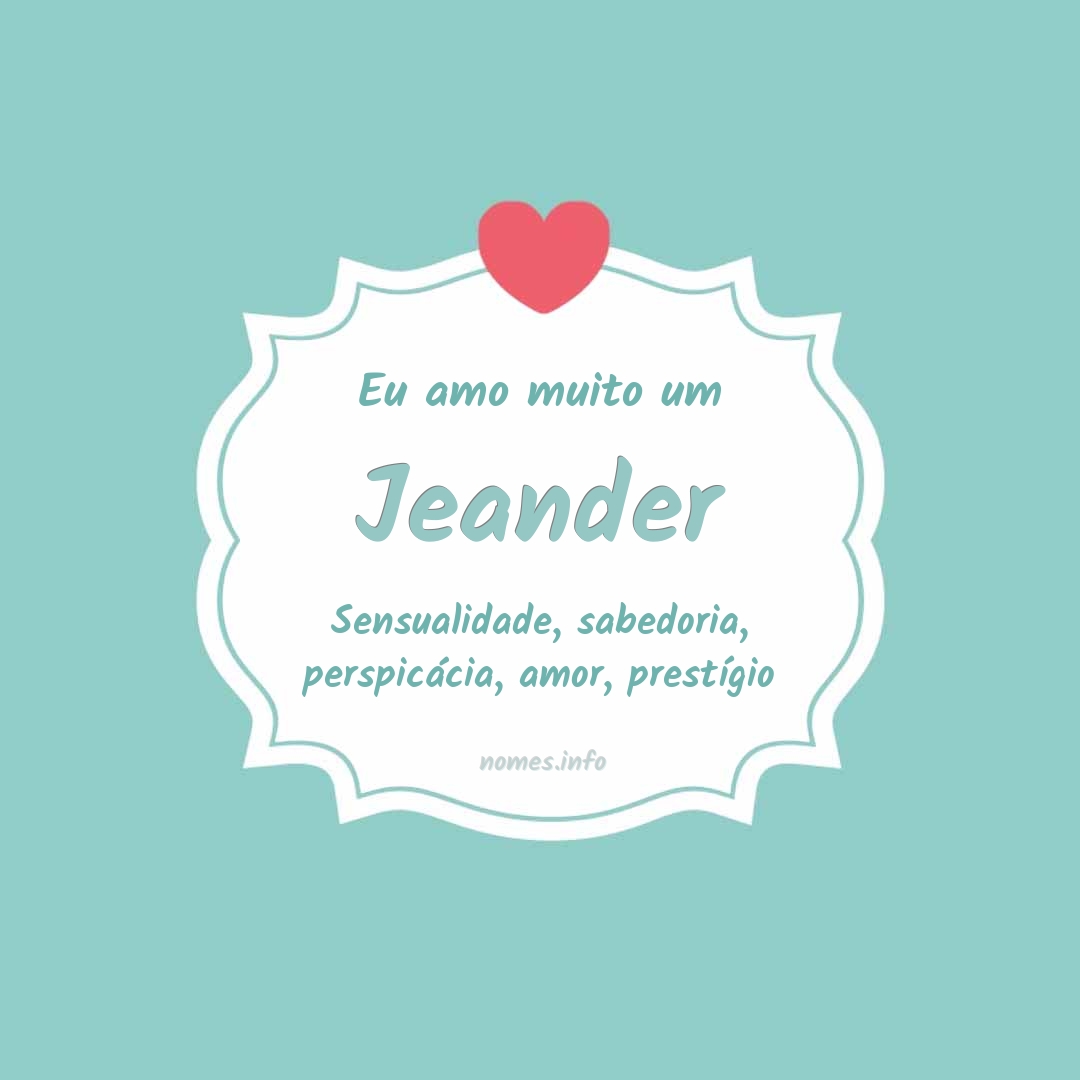 Eu amo muito Jeander