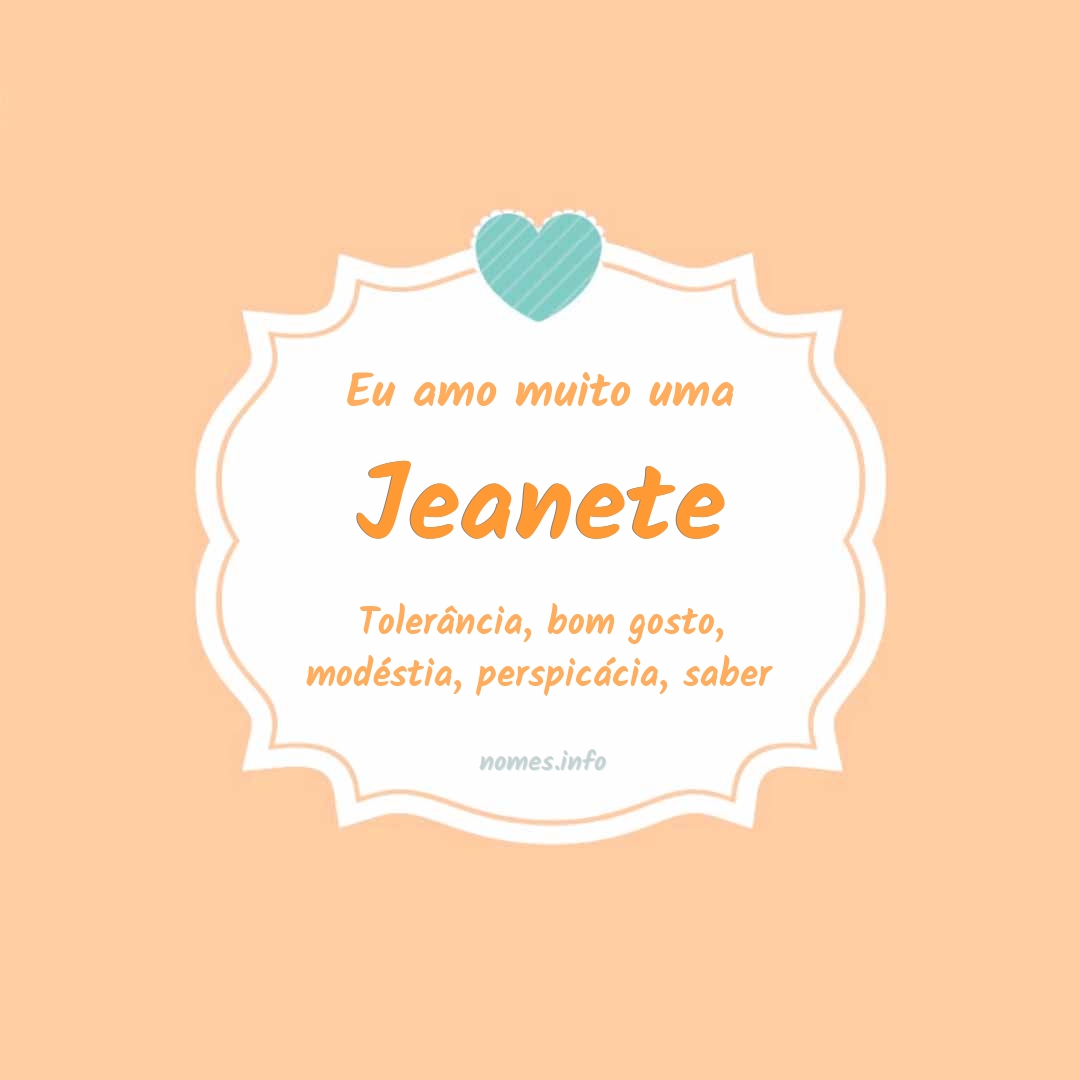 Eu amo muito Jeanete