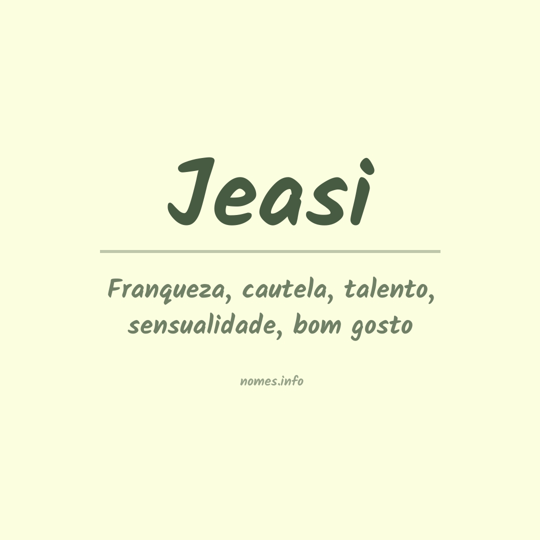 Significado do nome Jeasi