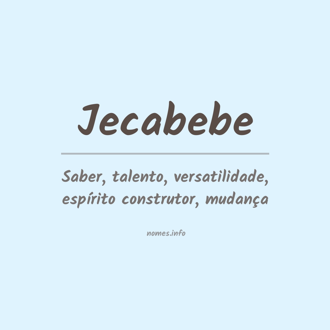 Significado do nome Jecabebe
