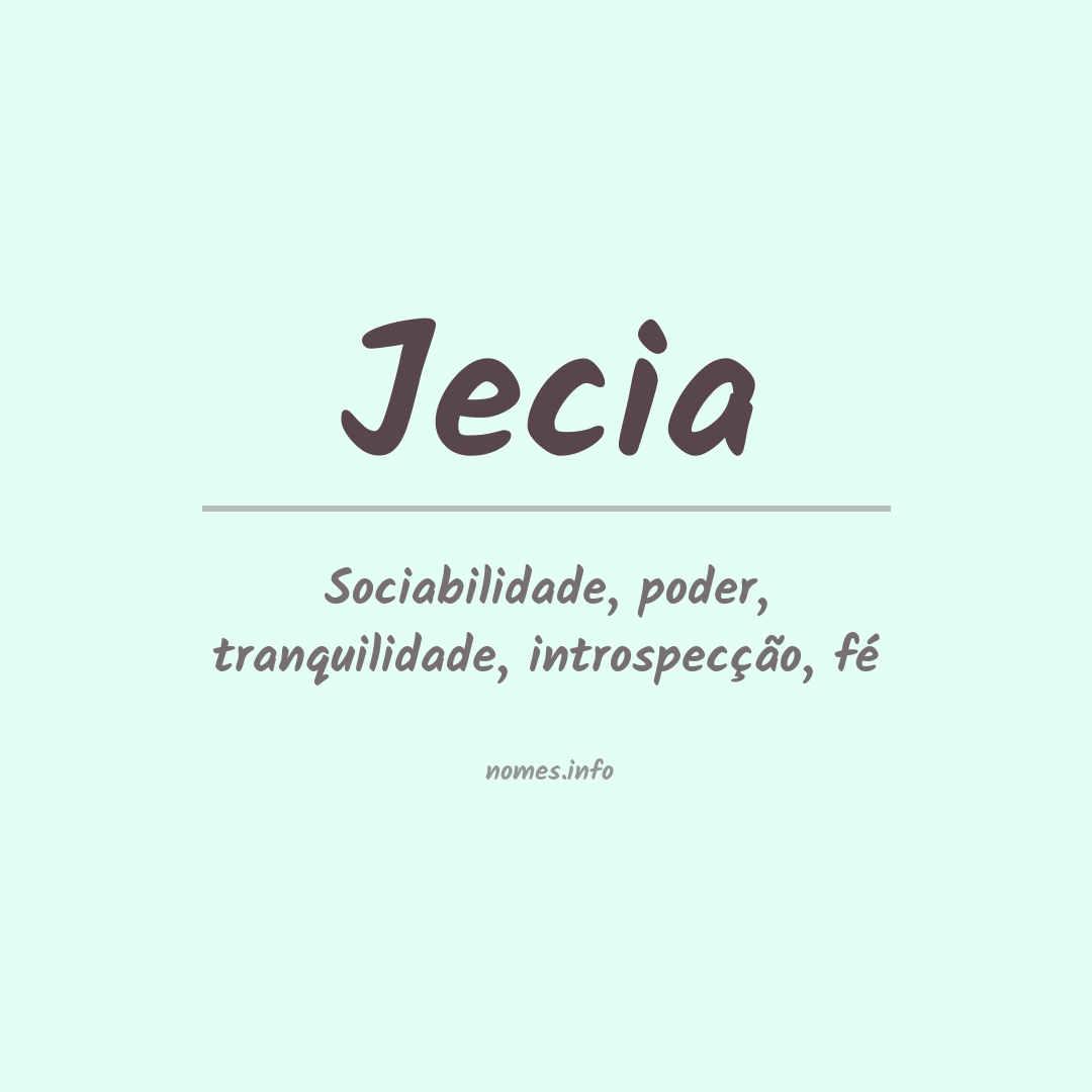 Significado do nome Jecia