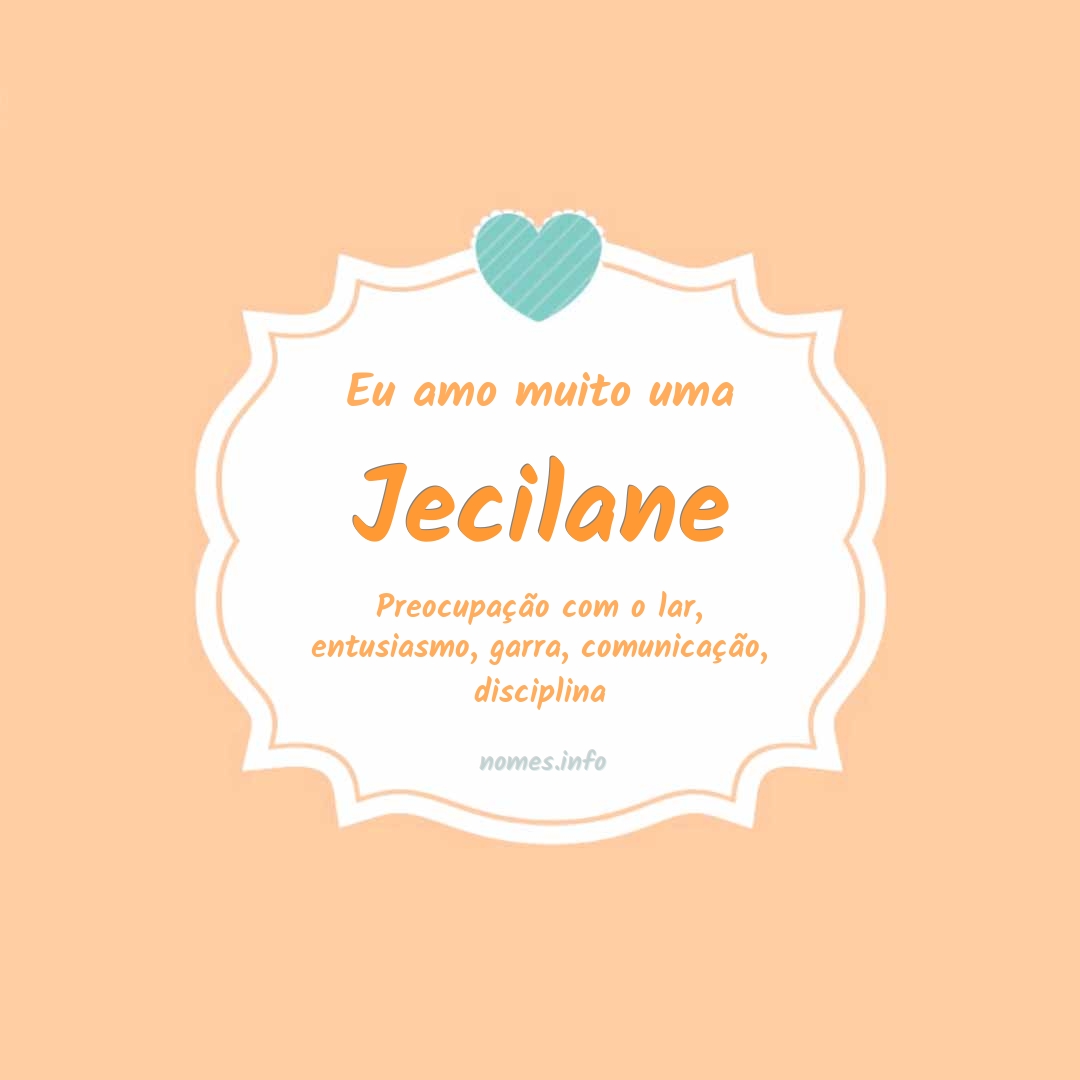 Eu amo muito Jecilane