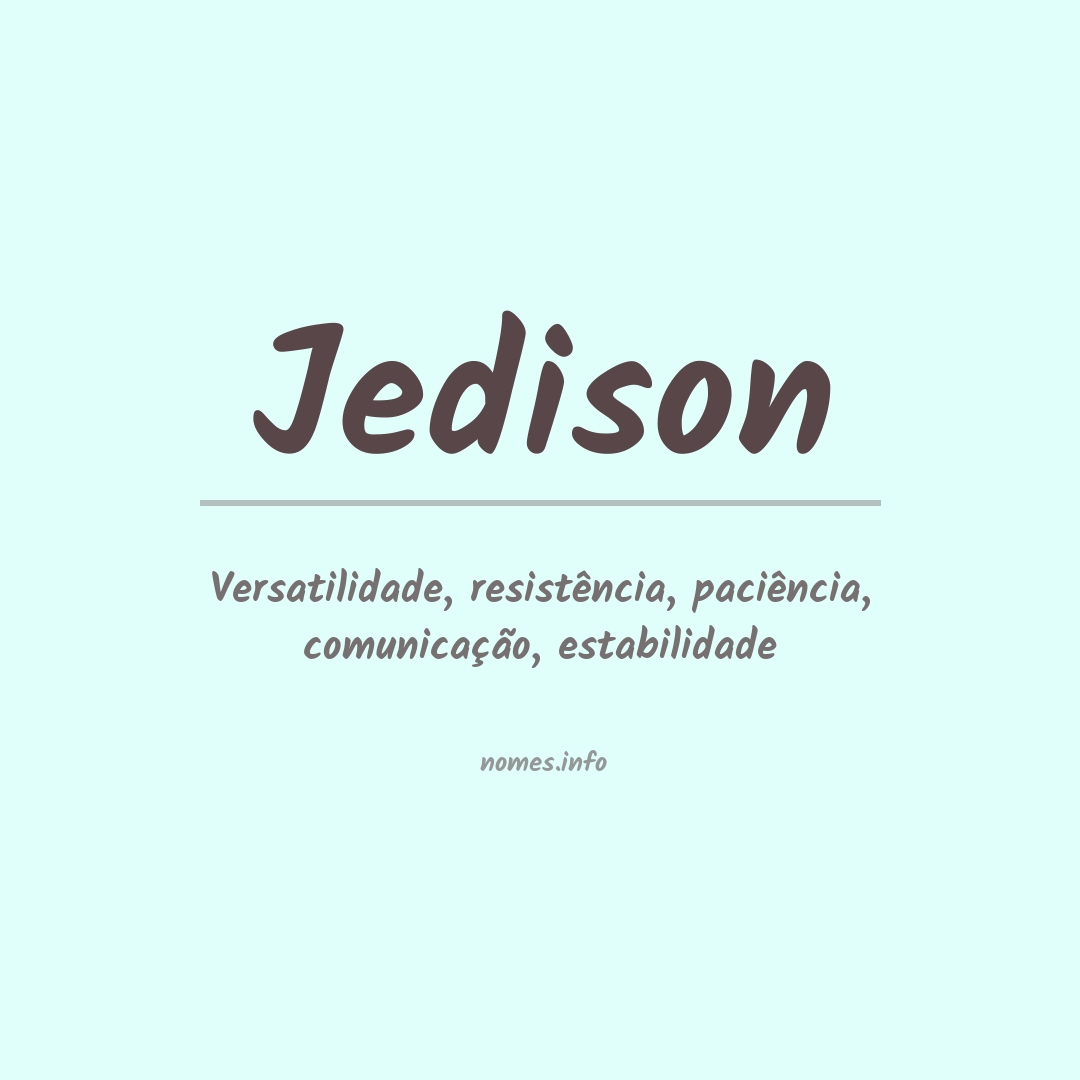 👪 → Qual o significado do nome Jedielson?