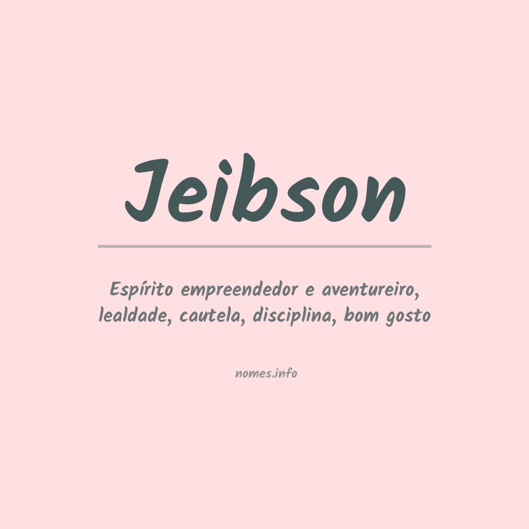 Significado do nome Jeibson