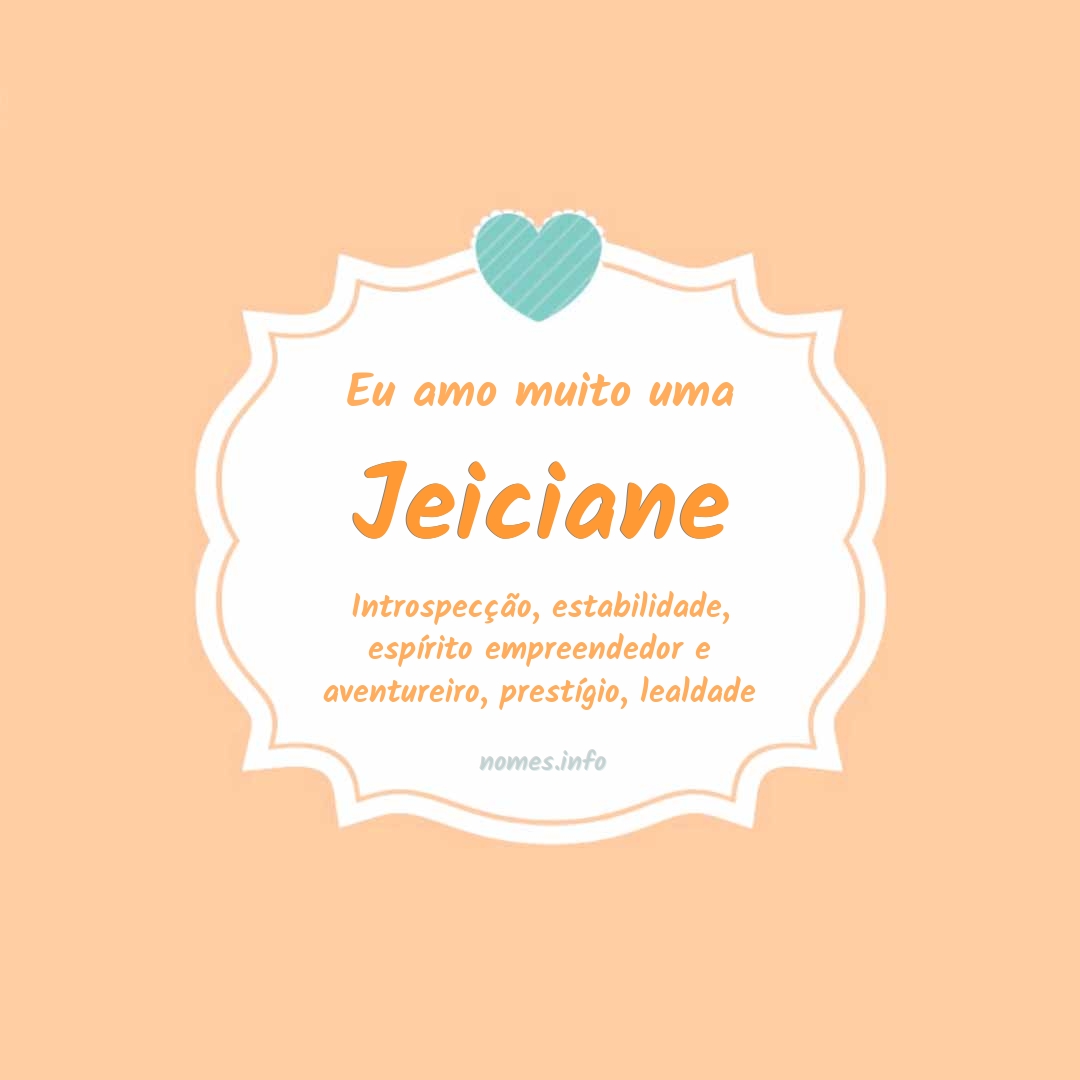 Eu amo muito Jeiciane