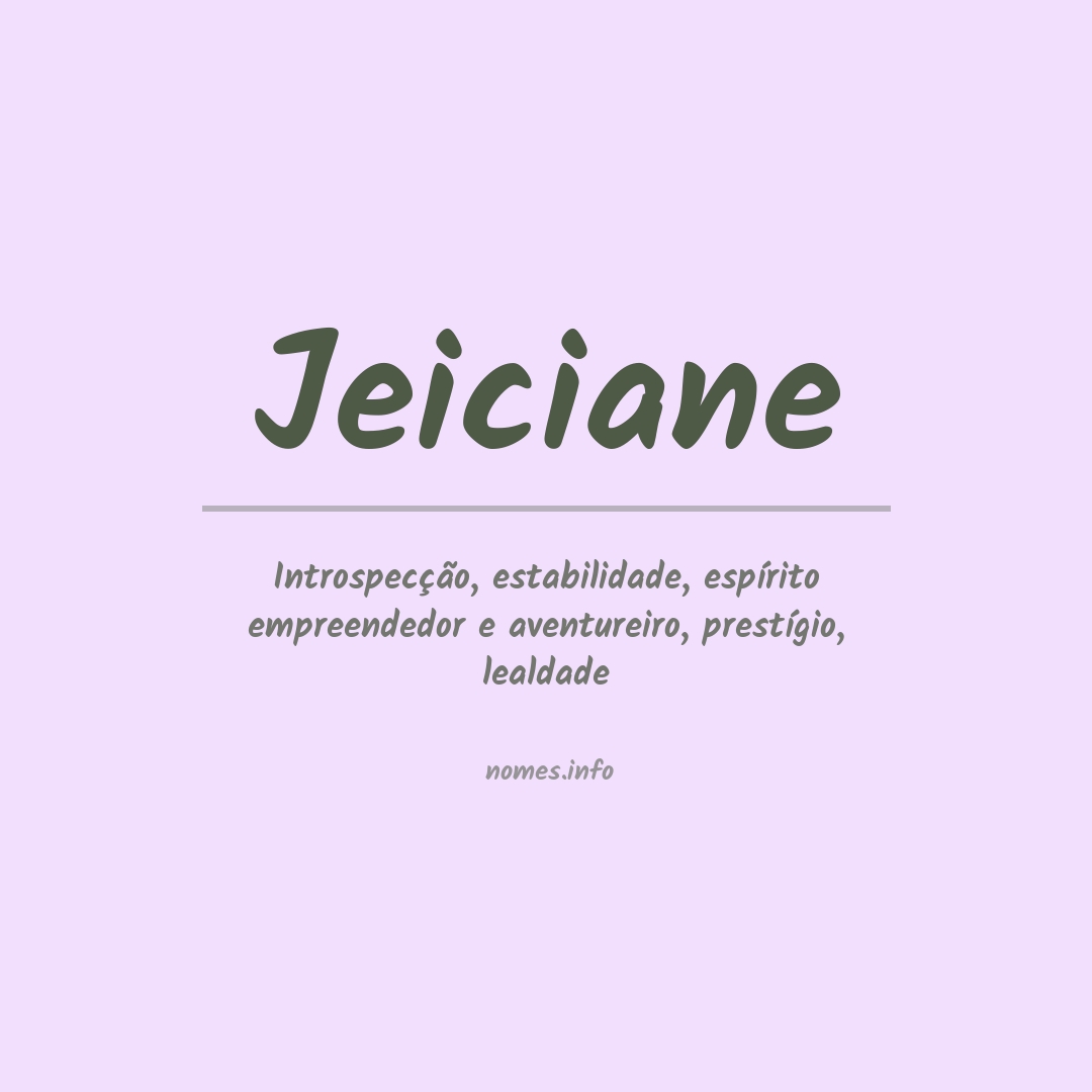 Significado do nome Jeiciane