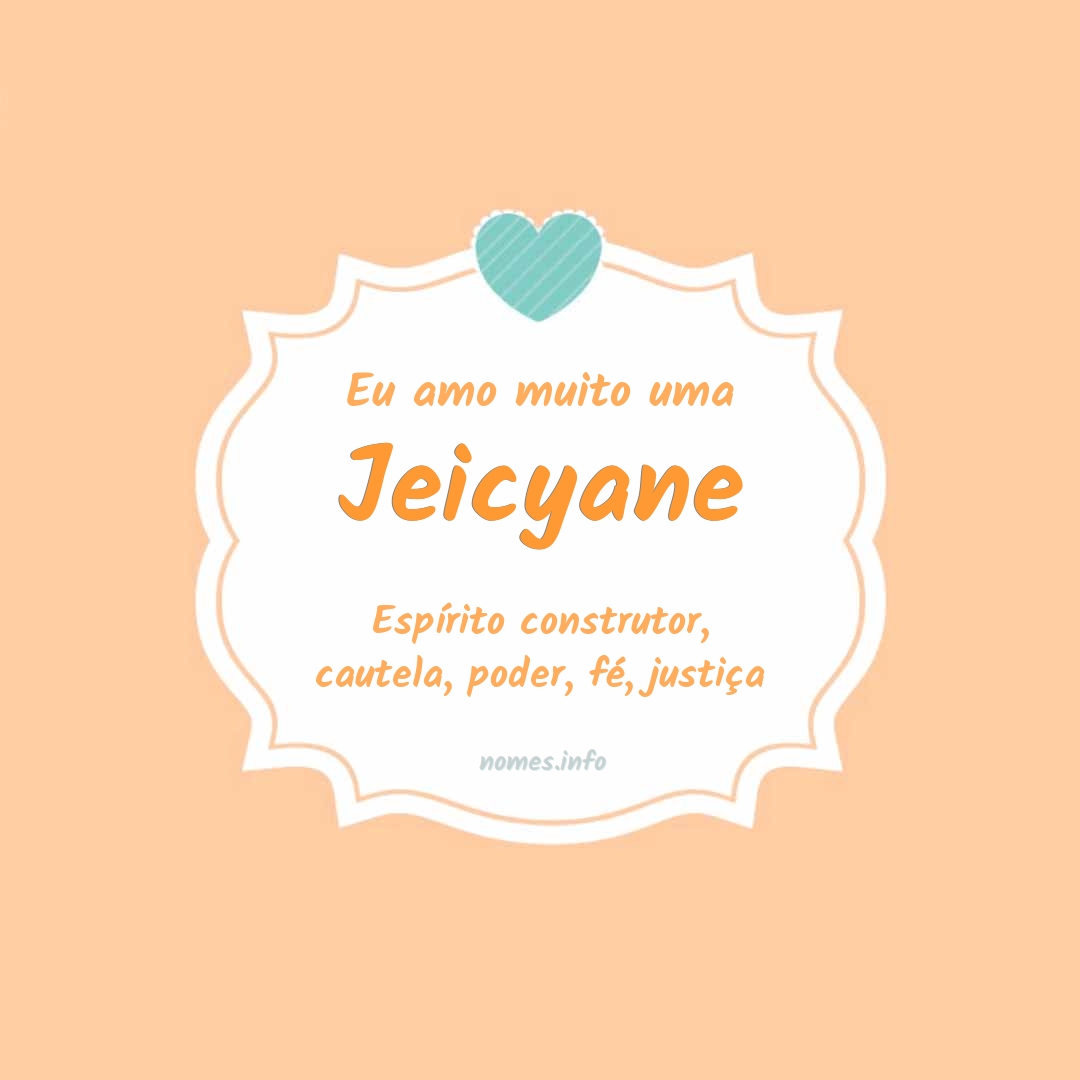 Eu amo muito Jeicyane