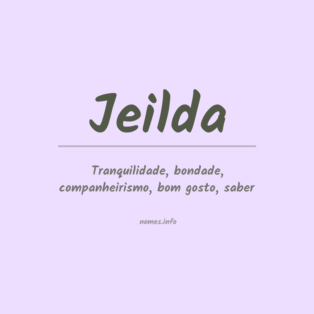 Significado do nome Jeilda