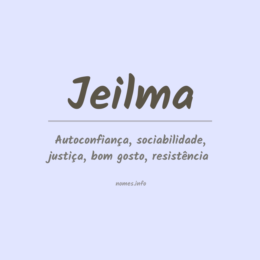 Significado do nome Jeilma