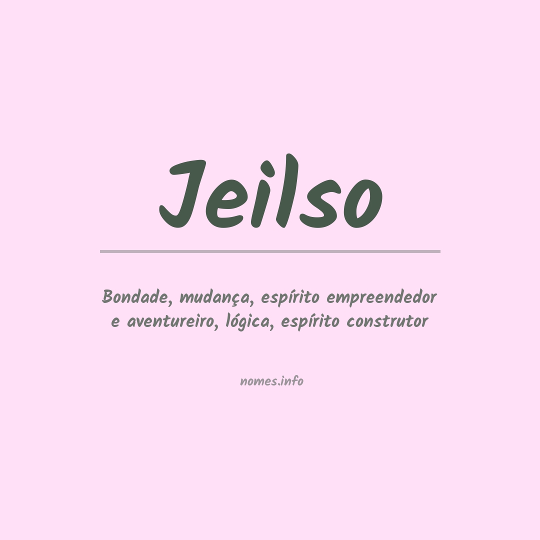 Significado do nome Jeilso