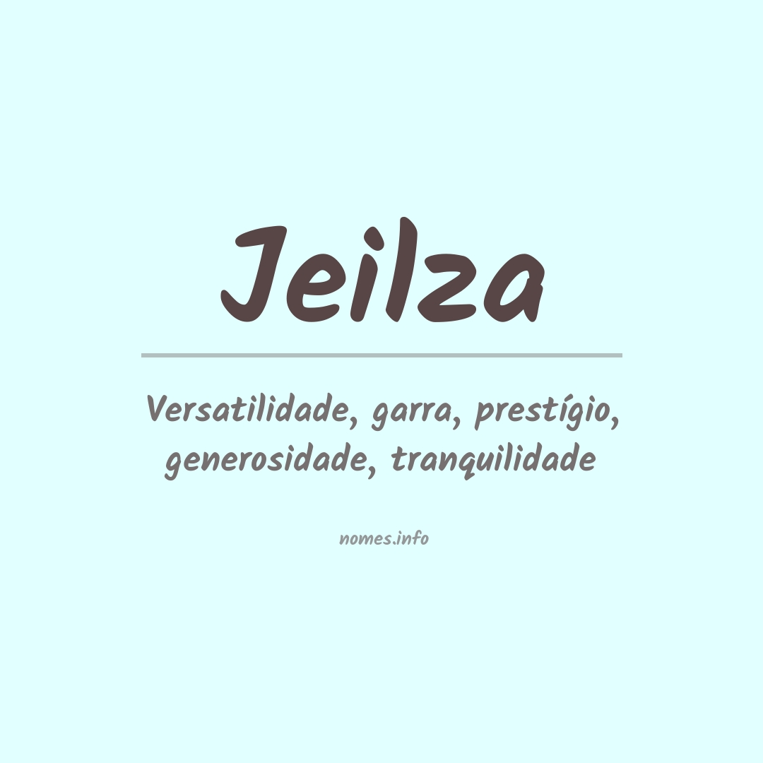 Significado do nome Jeilza