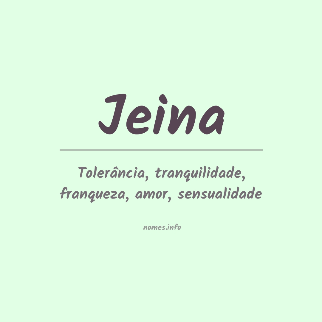 Significado do nome Jeina