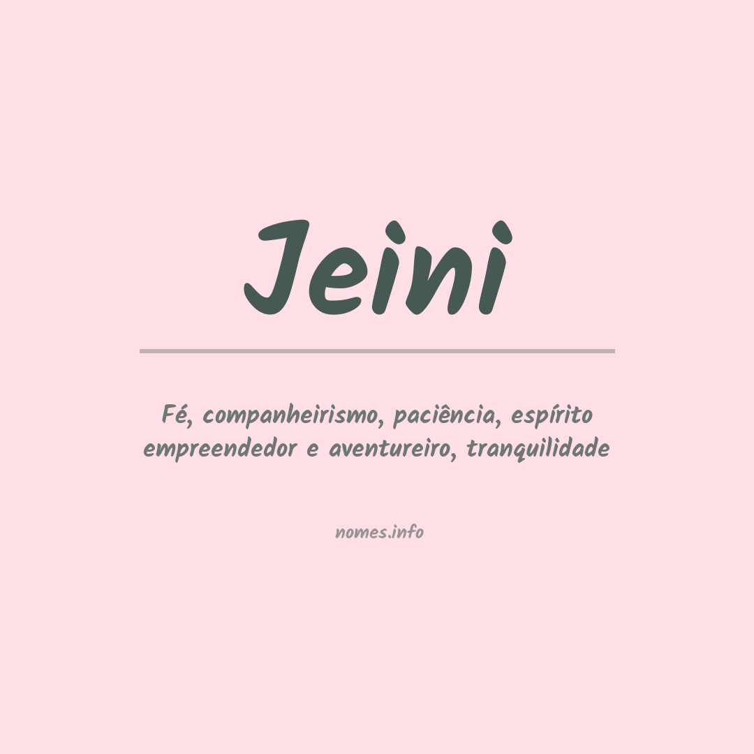 Significado do nome Jeini