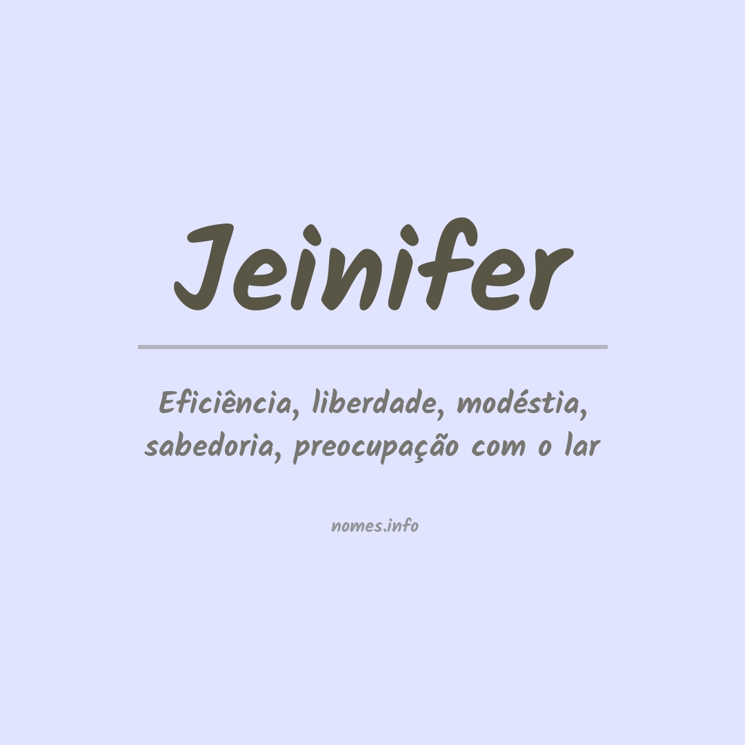 Significado do nome Jeinifer