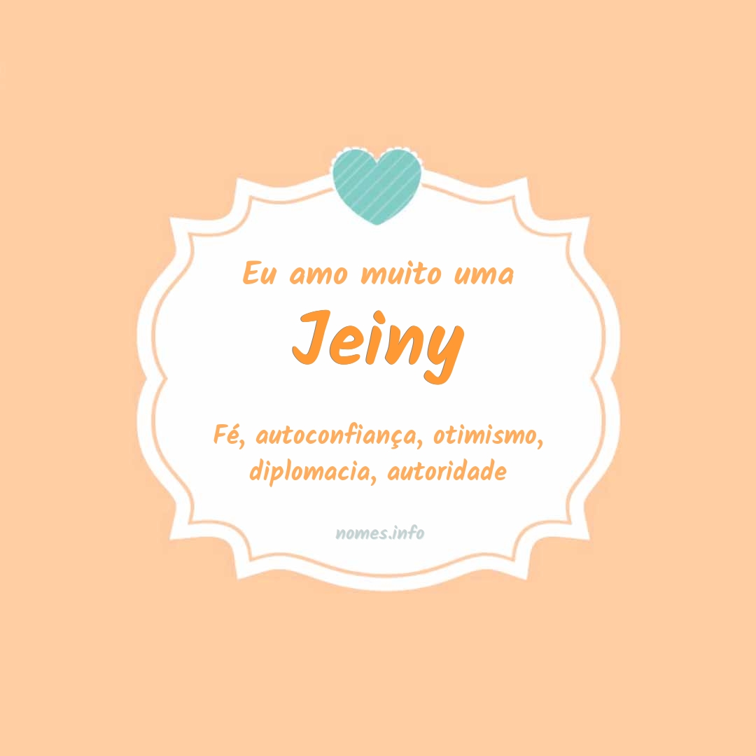 Eu amo muito Jeiny