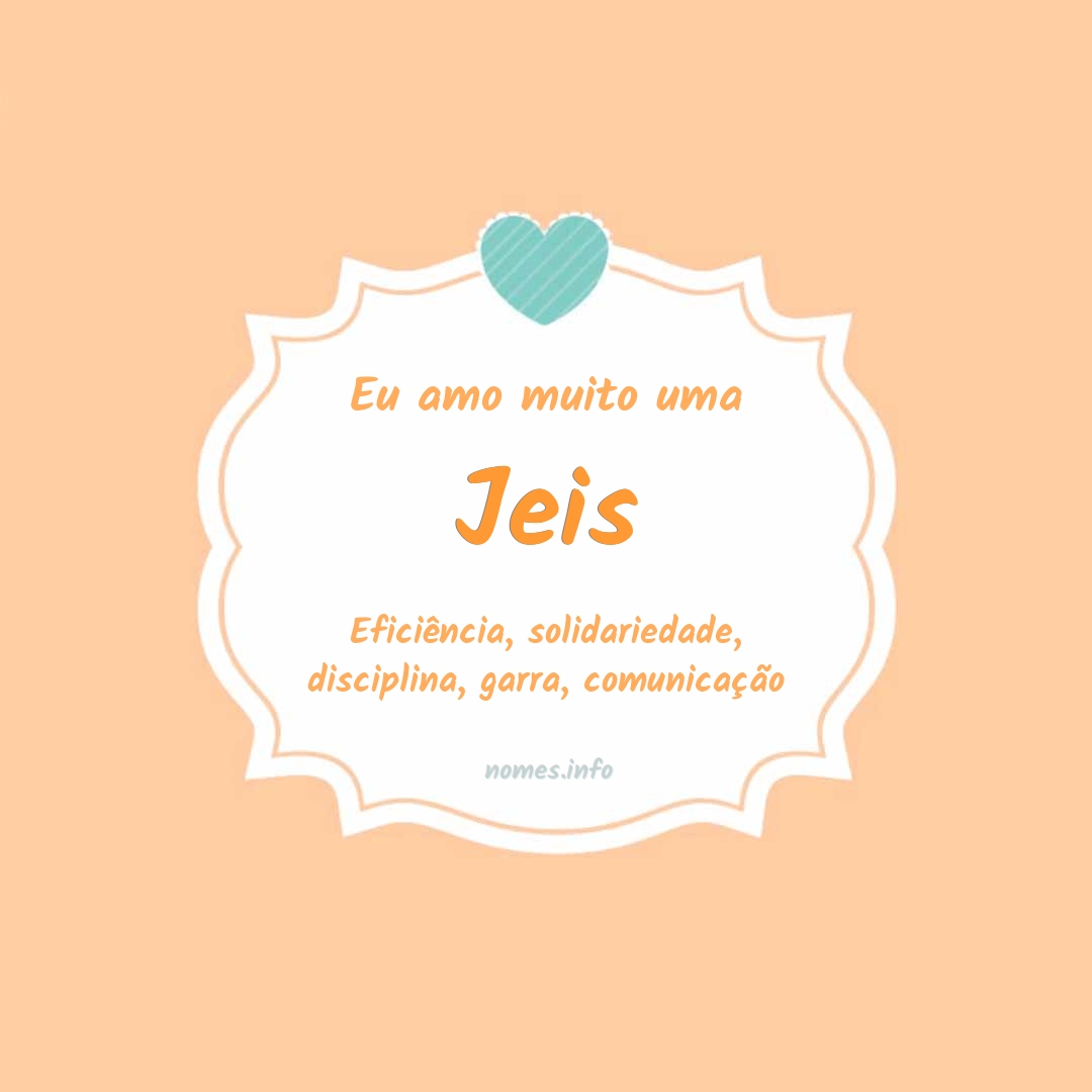 Eu amo muito Jeis