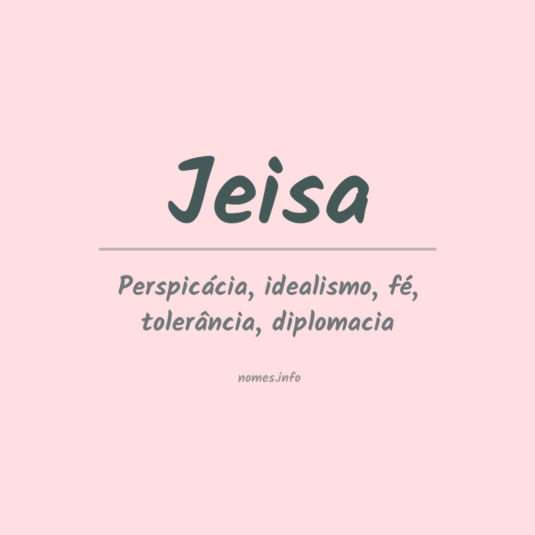 Significado do nome Jeisa