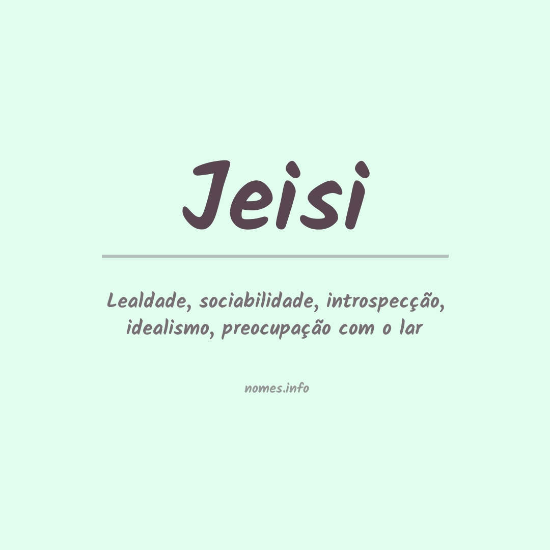 Significado do nome Jeisi