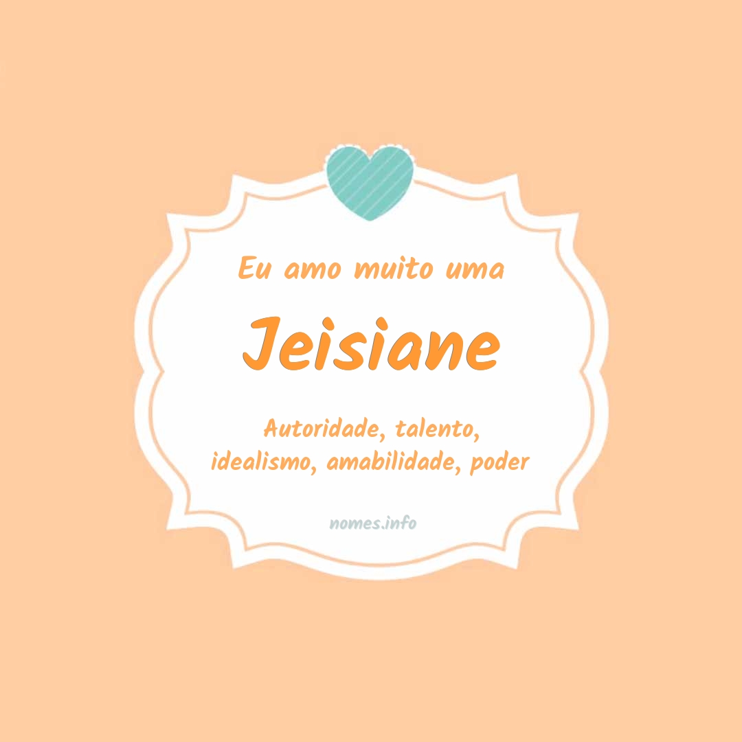 Eu amo muito Jeisiane