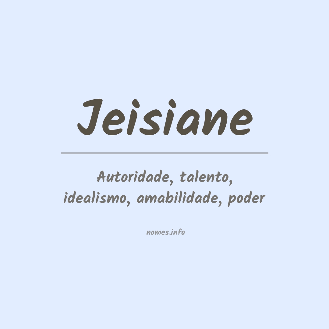 Significado do nome Jeisiane