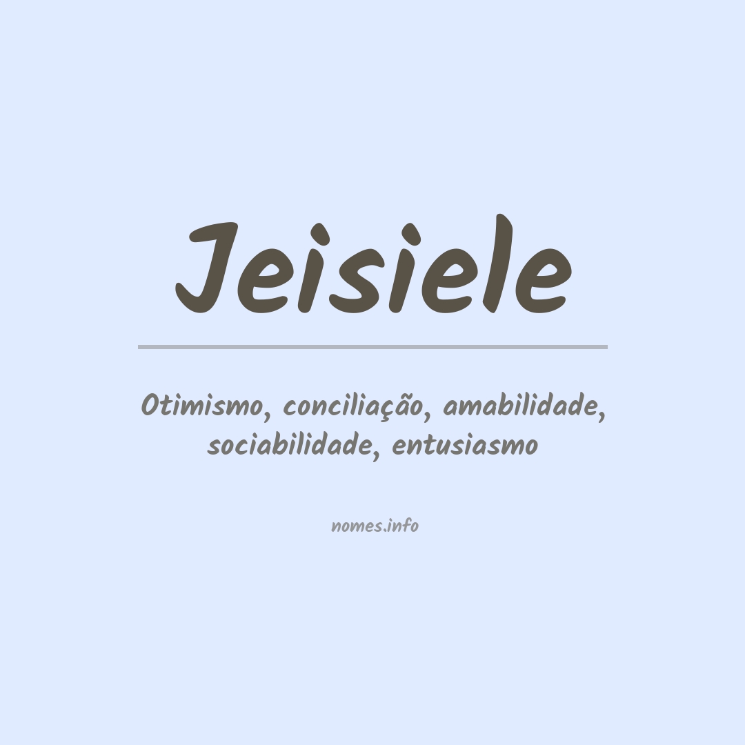 Significado do nome Jeisiele