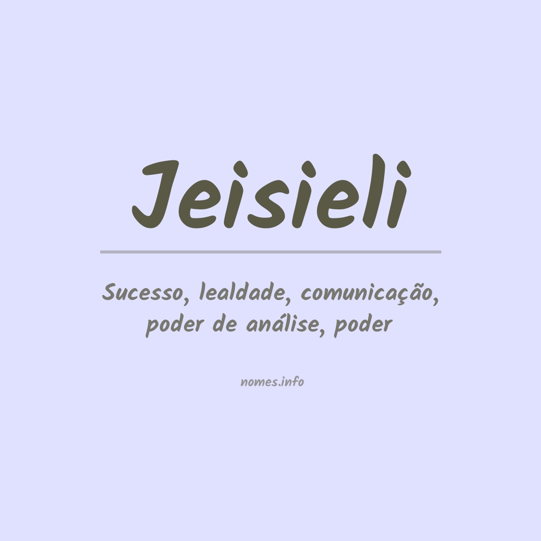 Significado do nome Jeisieli