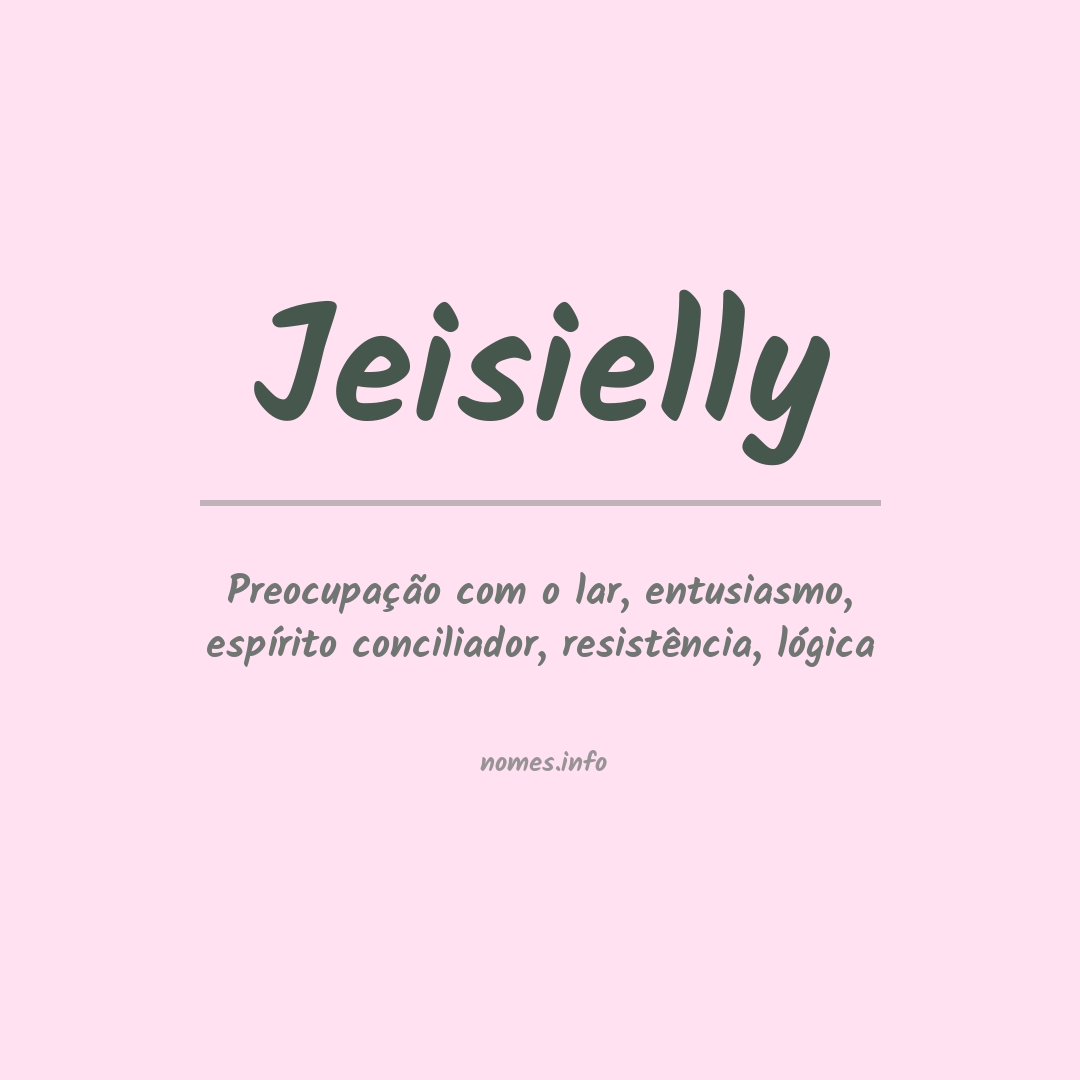 Significado do nome Jeisielly