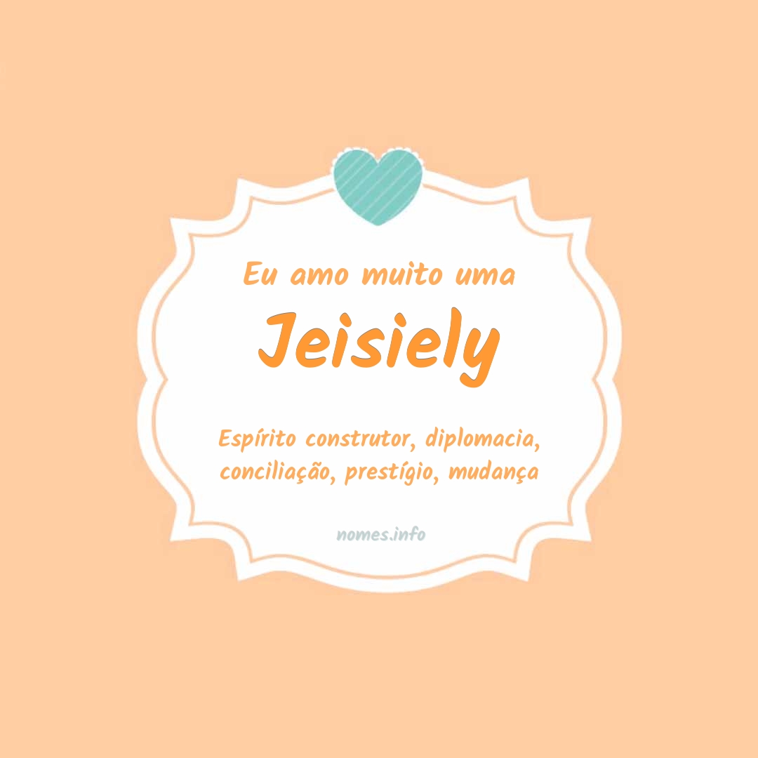 Eu amo muito Jeisiely