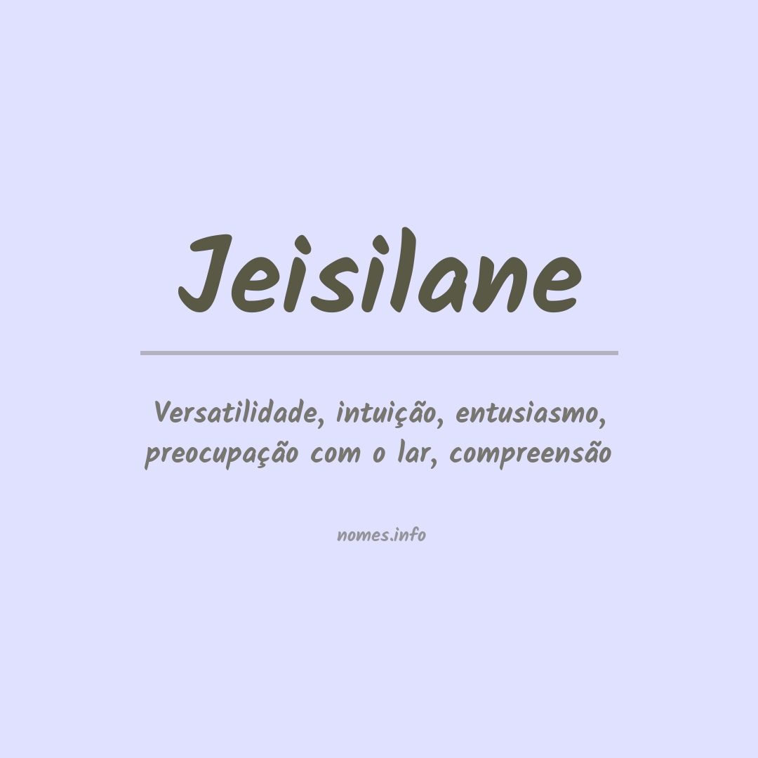 Significado do nome Jeisilane