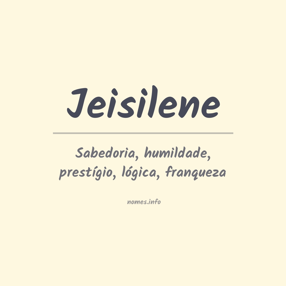 Significado do nome Jeisilene