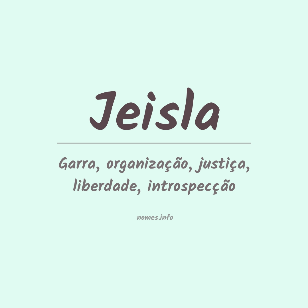 Significado do nome Jeisla