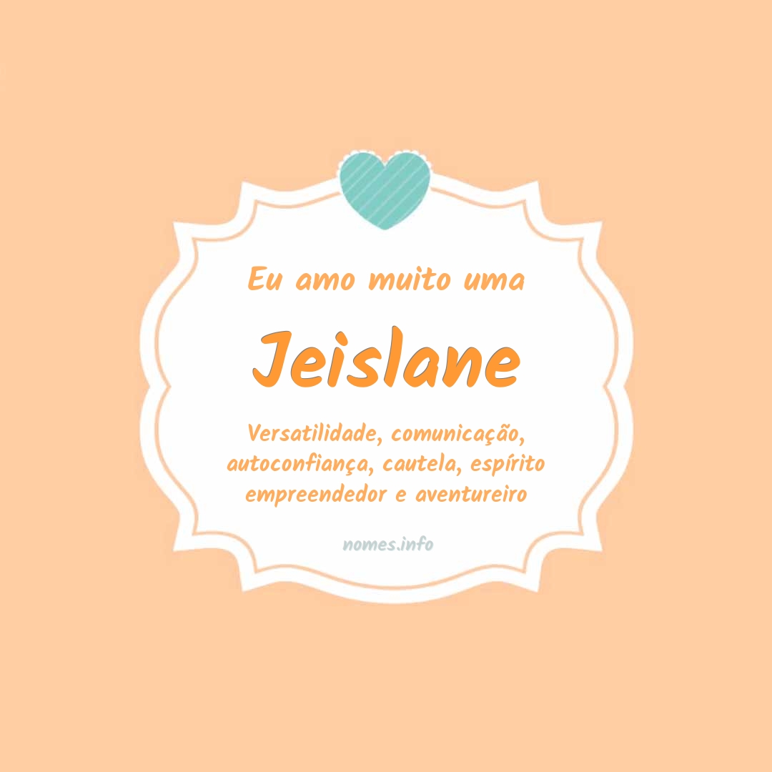 Eu amo muito Jeislane